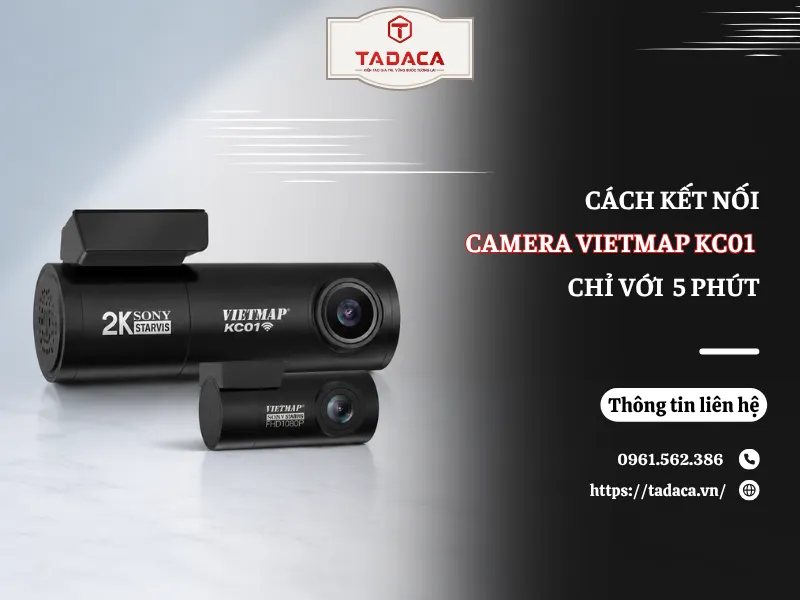 Cách Kết Nối Camera Hành Trình Vietmap KC01 Nhanh Chóng